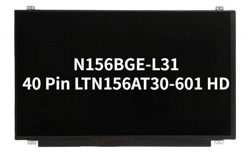 15.6 &Ʈ Ʈ N156BGE-L31 LCD ȭ ÷ 40  LTN156AT30-601 HD 1366x768 ü